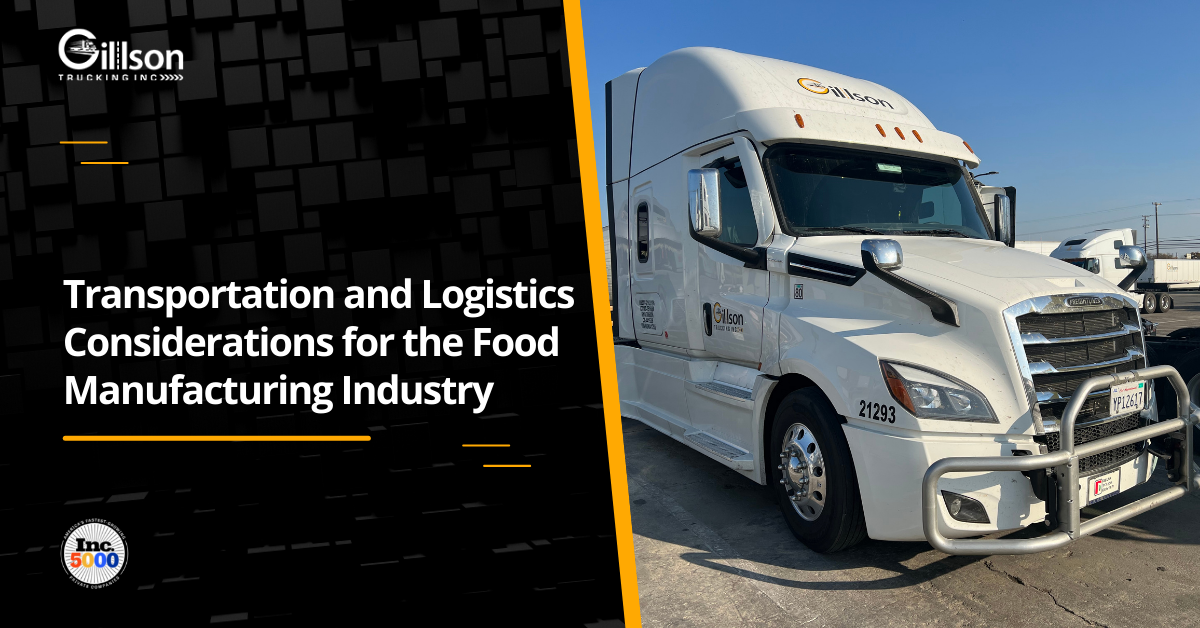 Transportation and Logistics Considerations for the Food Manufacturing Industry
